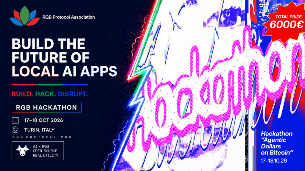 RGB Protocol Association "Agentic Dollars on Bitcoin" hackathon poster — Build the Future of Local AI Apps, 17-18 October 2026, Turin, Italy, total prizes of €6,000